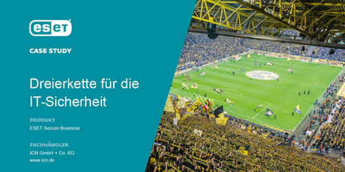 Case Study von eset zum Thema Dreierkette für die IT-Sicherheit, im Hintergrund das Dortmund Stadion 
